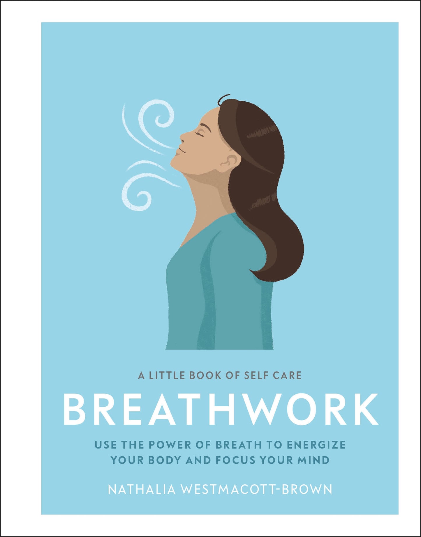 A Little Book of Self Care: Breathwork