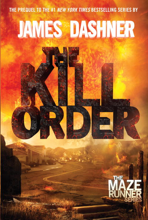 The Kill Order (Maze Runner, Book Four; Origin)