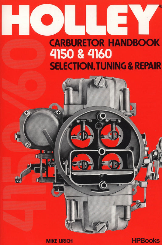Holley Carburetor Handbook, Models 4150 &amp; 4160