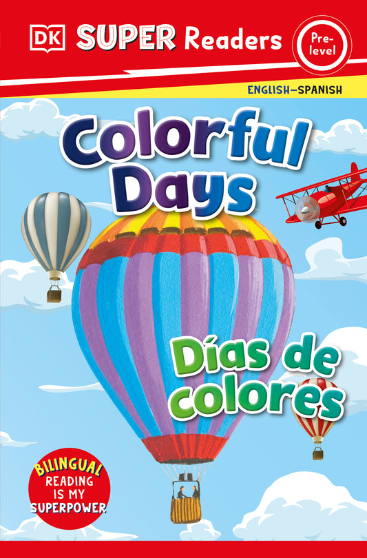 DK Super Readers Pre-Level English-Spanish Bilingual Colorful Days – Dias de colores