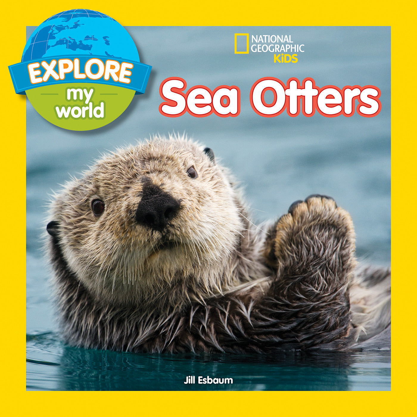 Explore My World: Sea Otters