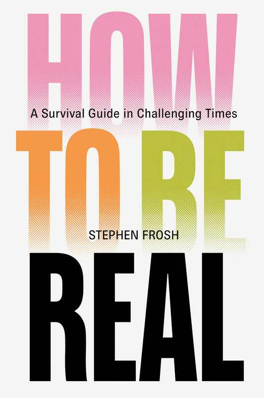 How to be Real