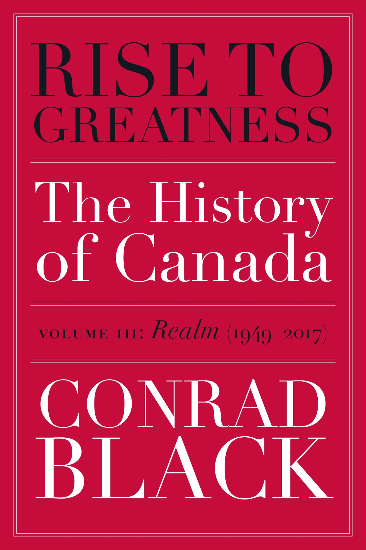 Rise to Greatness, Volume 3: Realm (1949-2017)