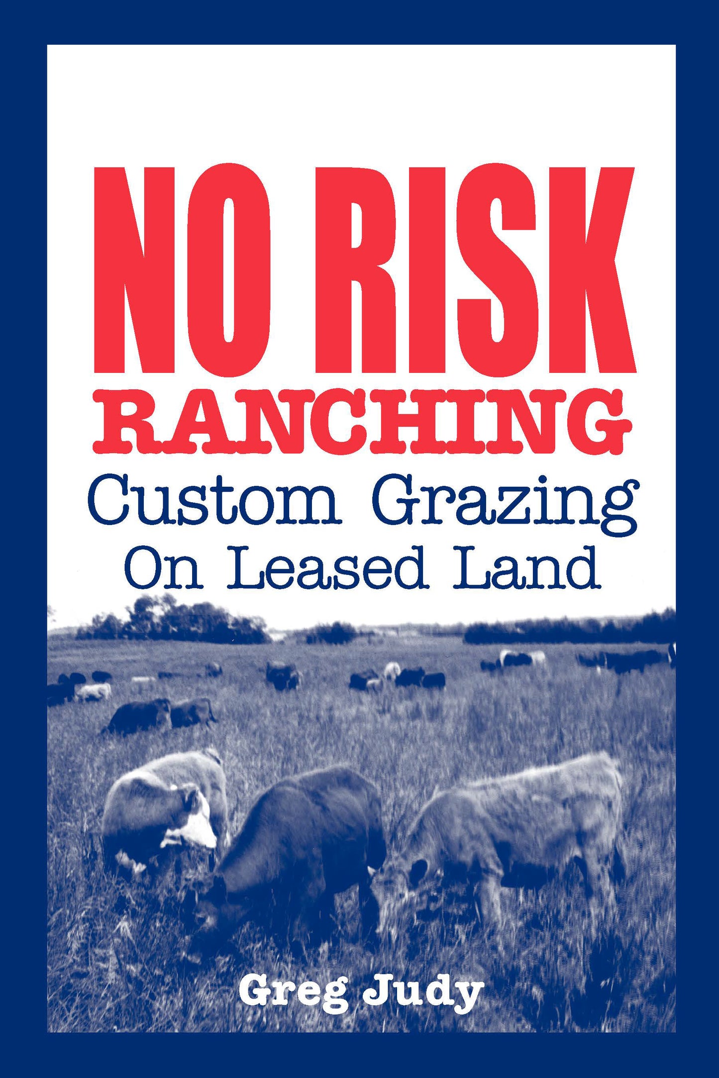 No Risk Ranching