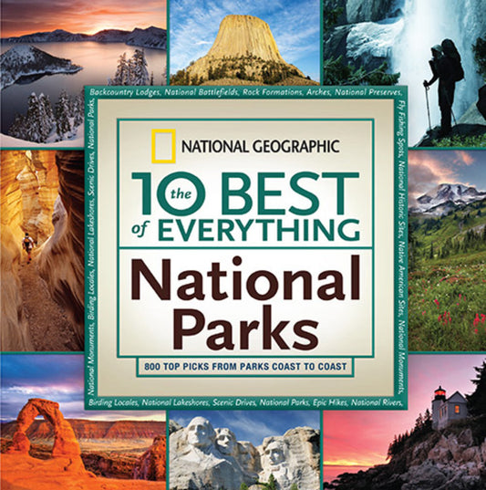10 Best of Everything National Parks, The