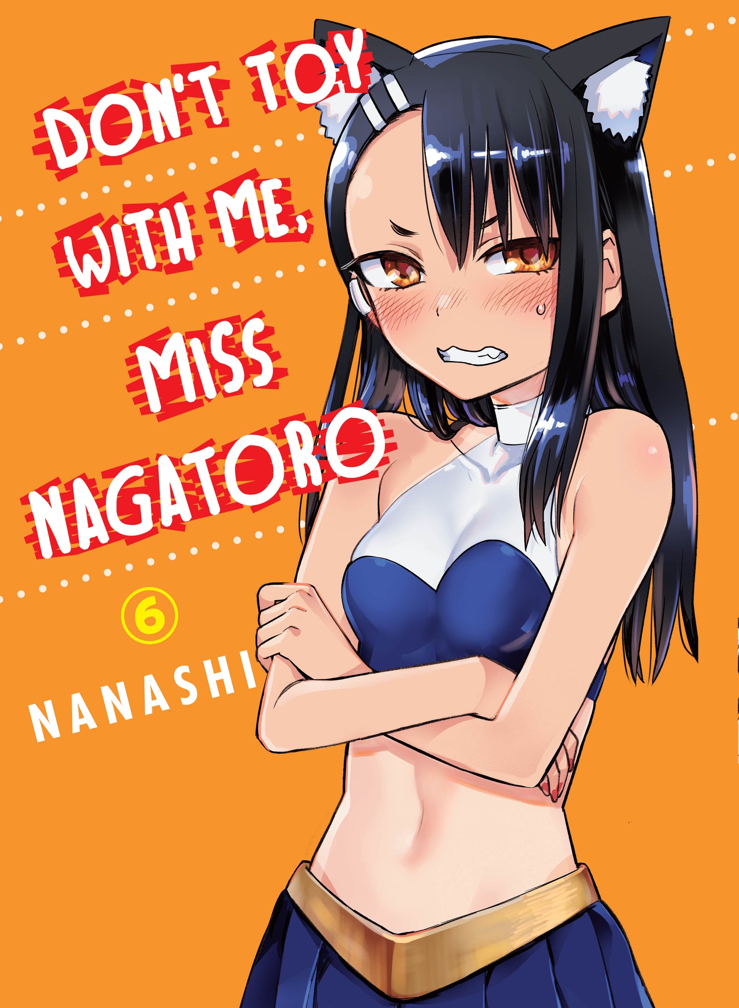 Don't Toy With Me, Miss Nagatoro 6