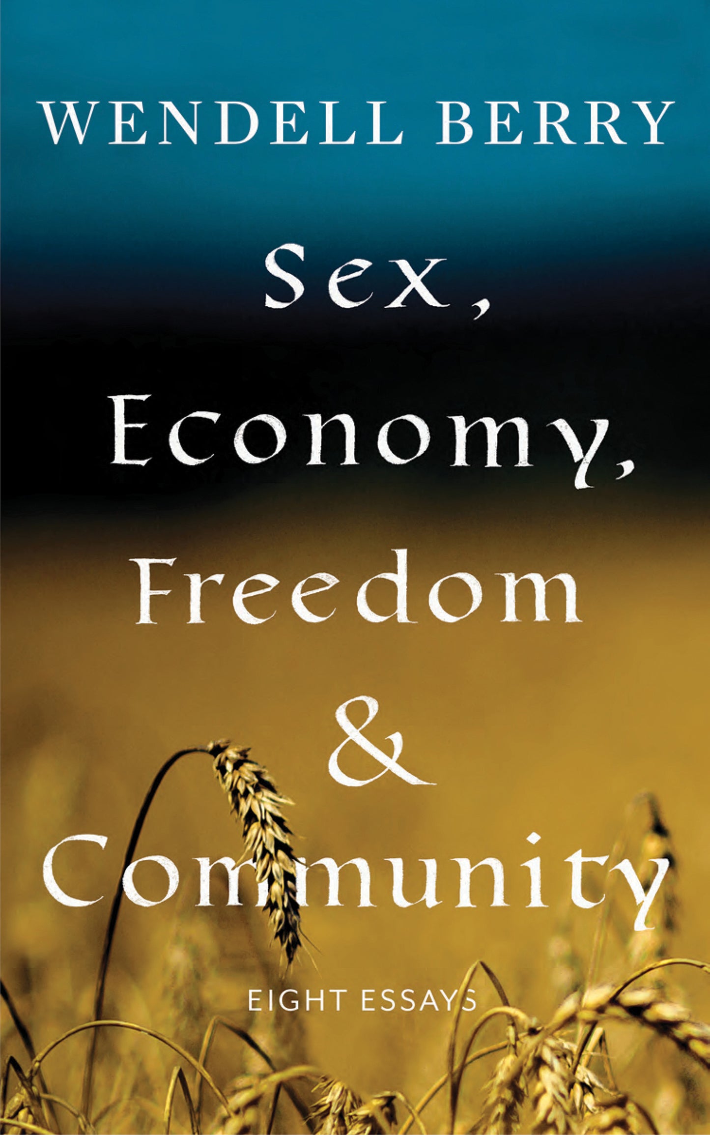Sex, Economy, Freedom, &amp; Community