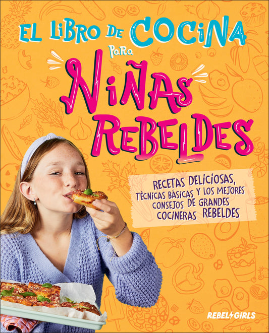El libro de cocina para niñas rebeldes (Rebel Girls Cook)