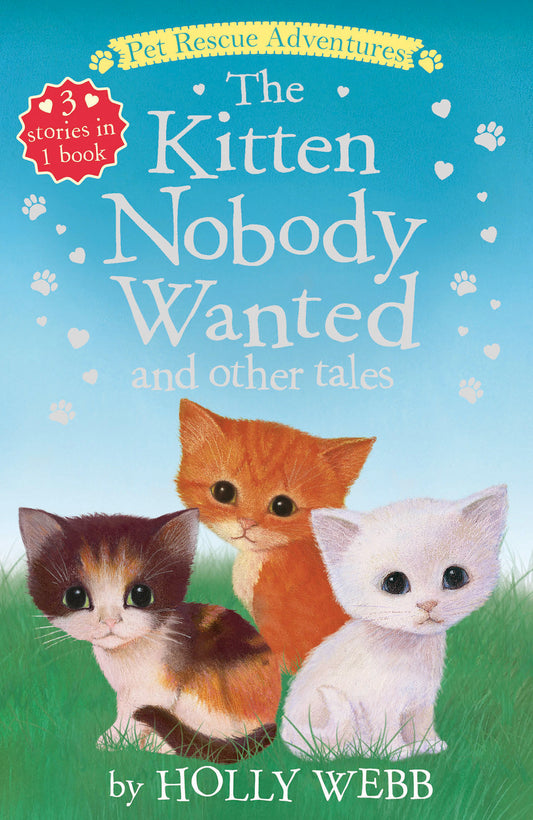 The Kitten Nobody Wanted and other Tales