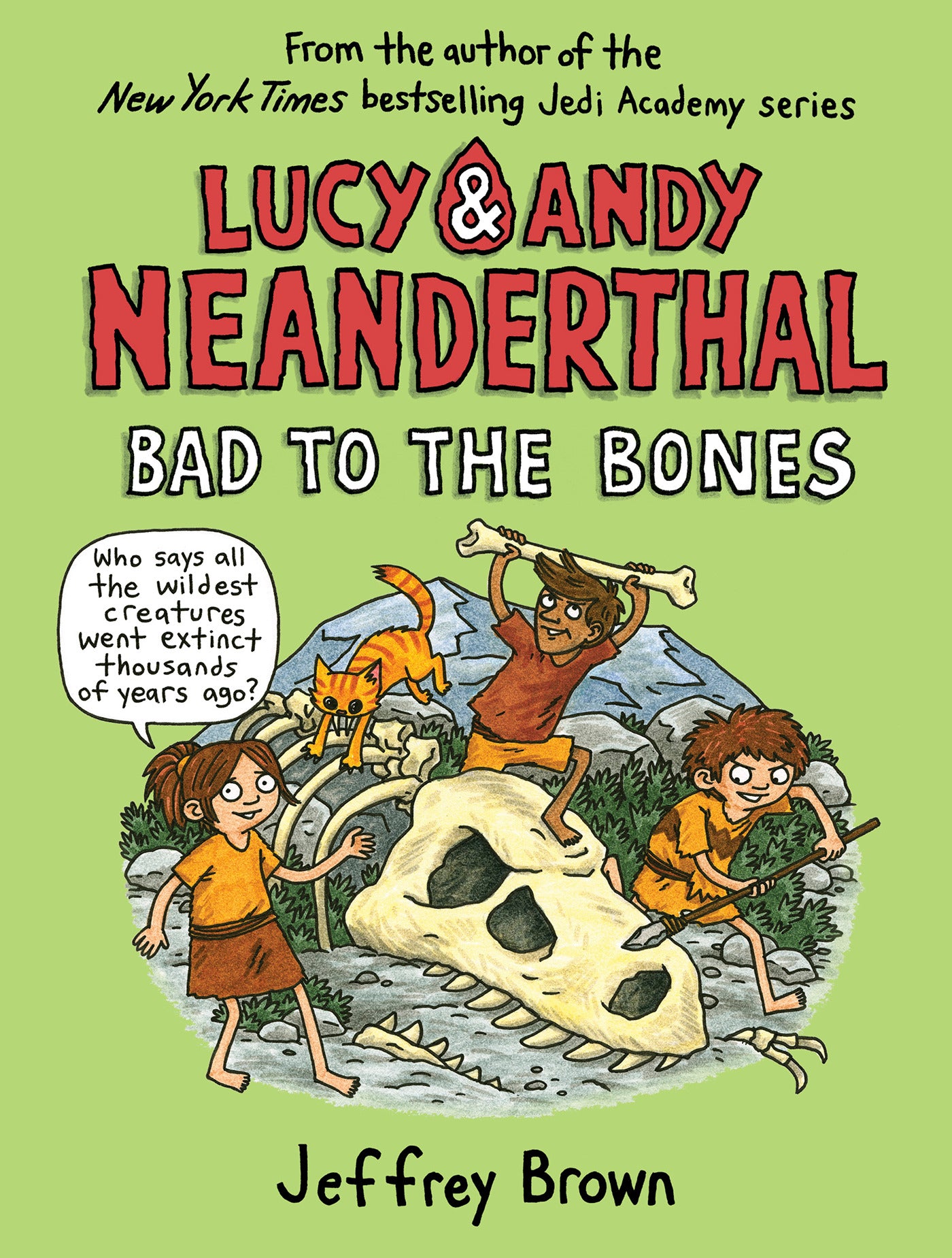 Lucy &amp; Andy Neanderthal: Bad to the Bones