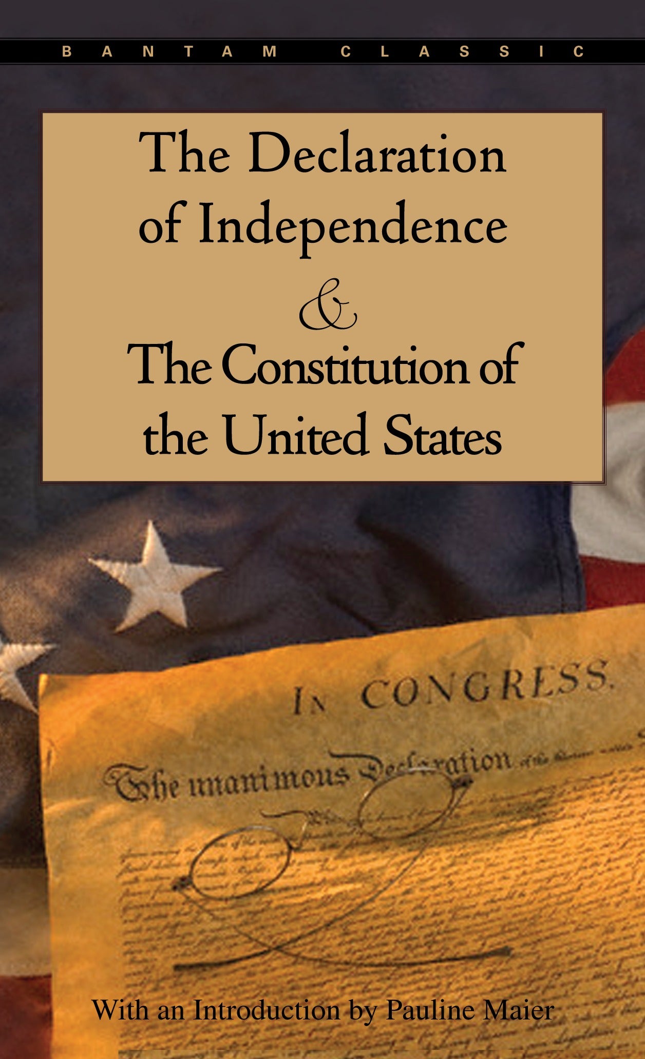 The Declaration of Independence and The Constitution of the United States