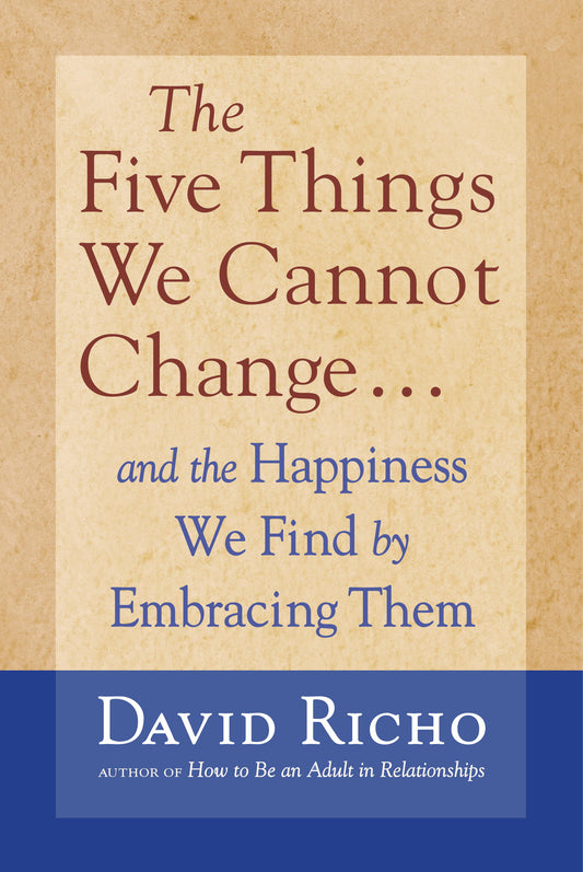 The Five Things We Cannot Change