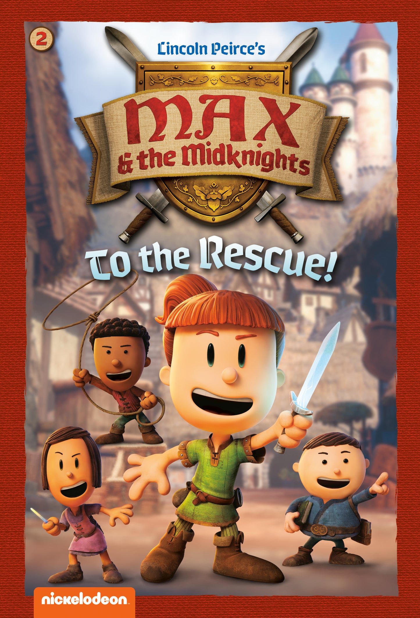 To the Rescue!: Book 2 (Nickelodeon: Max &amp; the Midknights)