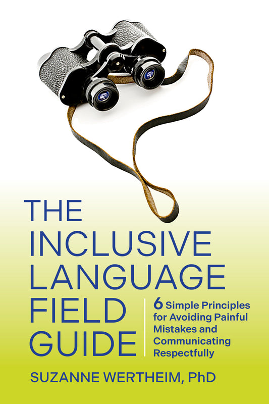 The Inclusive Language Field Guide