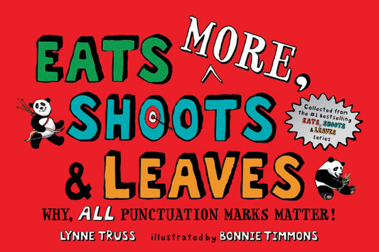 Eats MORE, Shoots &amp; Leaves
