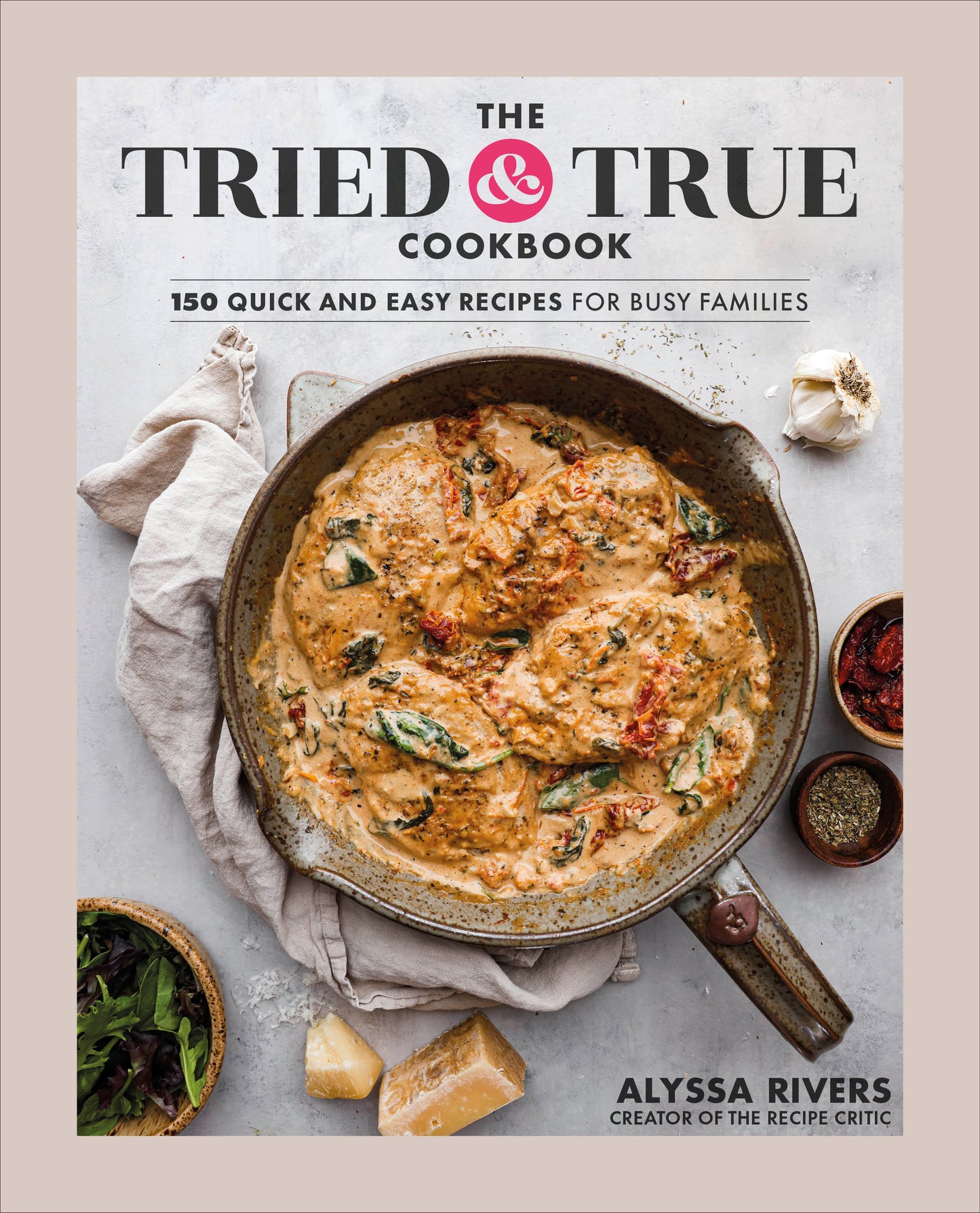 The Tried &amp; True Cookbook