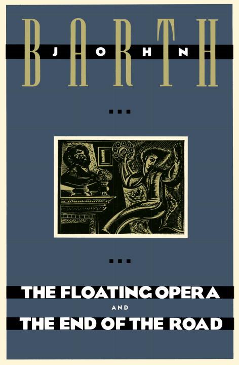 The Floating Opera and The End of the Road