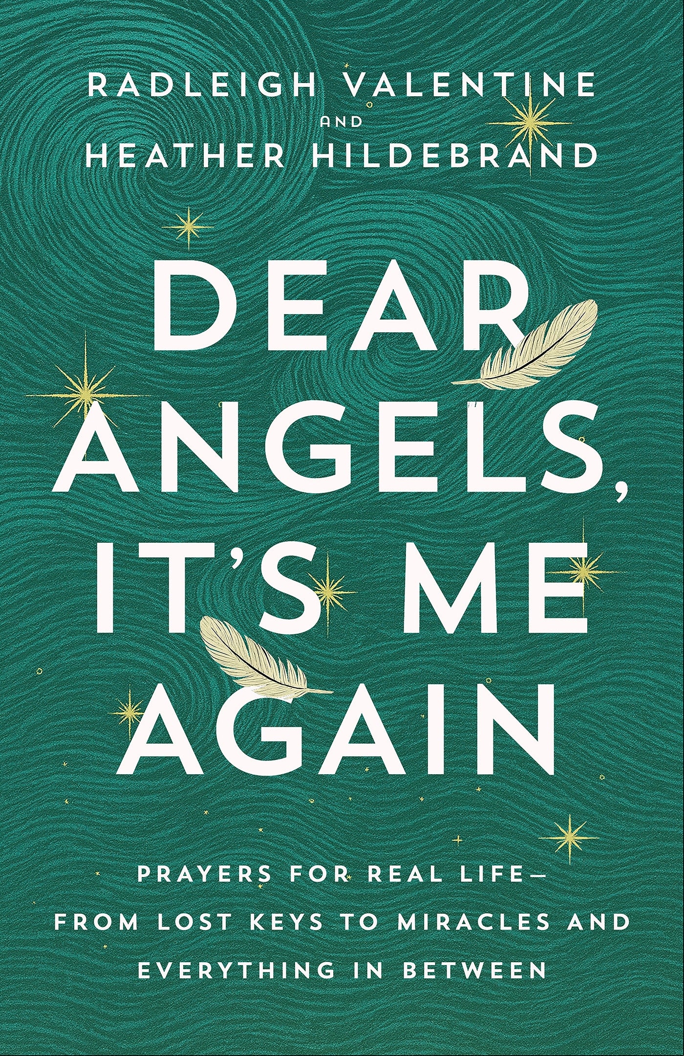 Dear Angels, It's Me Again
