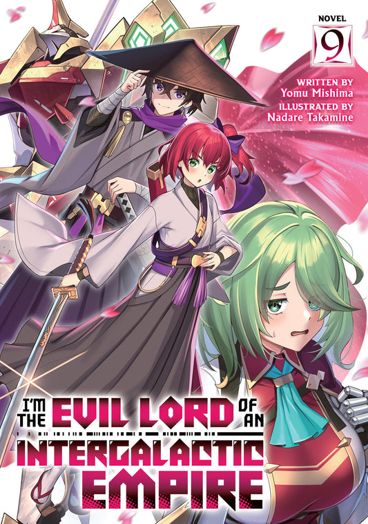 I'm the Evil Lord of an Intergalactic Empire! (Light Novel) Vol. 9