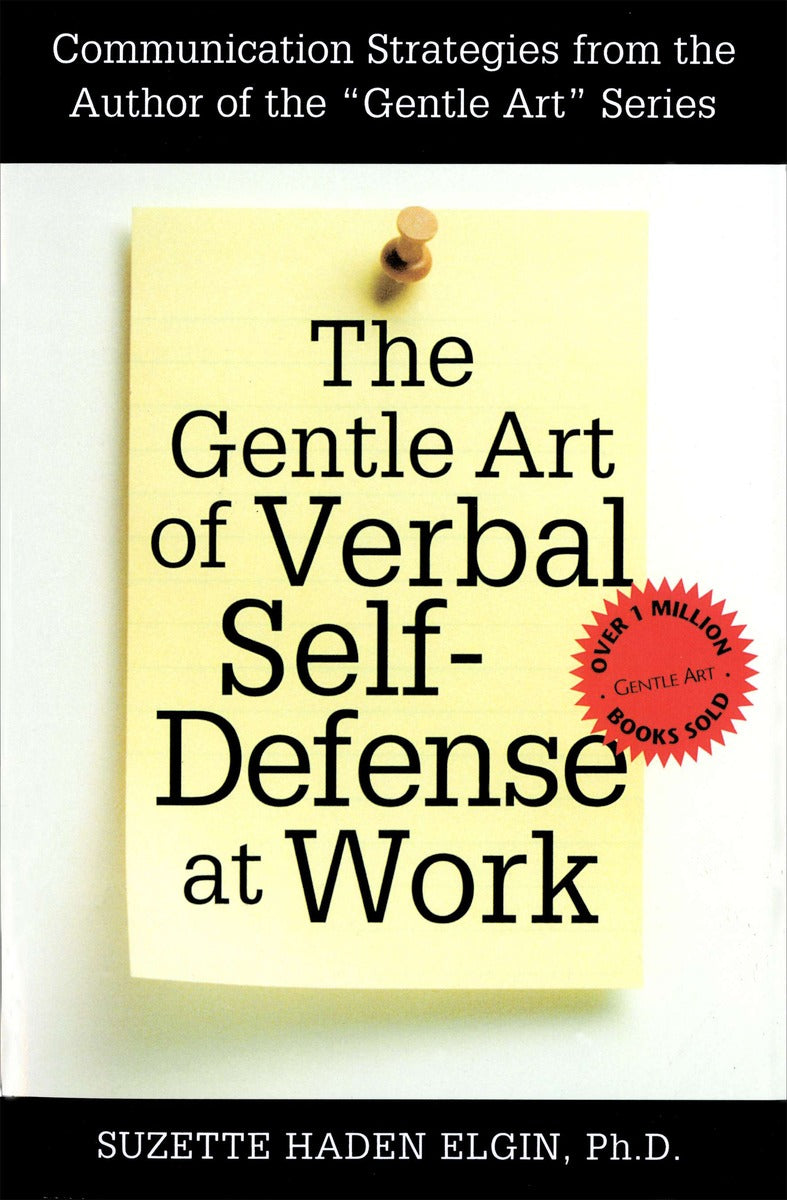 The Gentle Art of Verbal Self Defense at Work