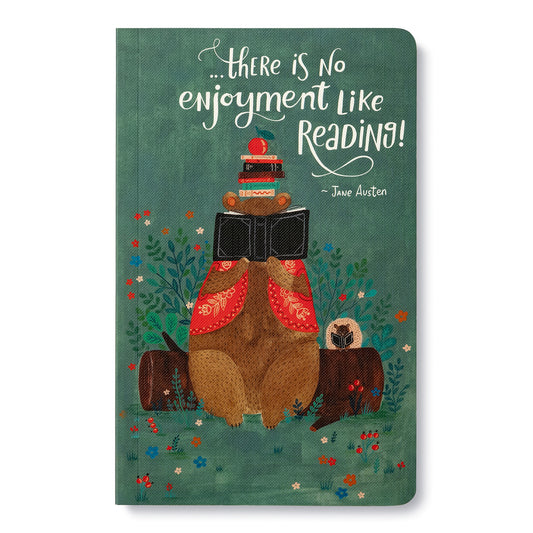 Write Now Journal: ". . . there is no enjoyment like reading!" -Jane Austen