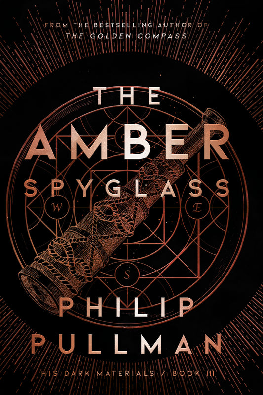 His Dark Materials: The Amber Spyglass (Book 3)