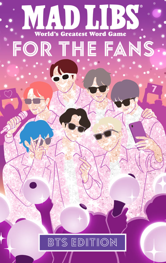 Mad Libs: For the Fans: BTS Edition
