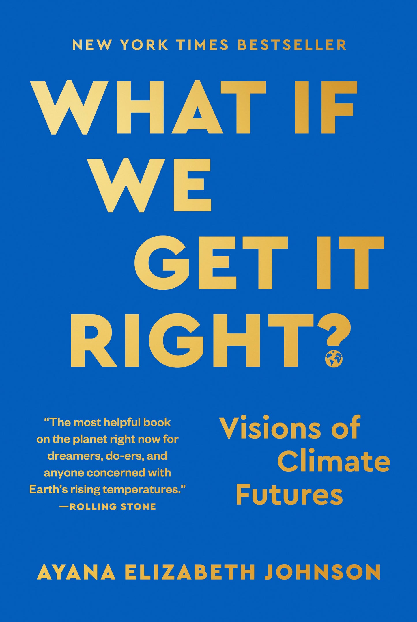 What If We Get It Right?