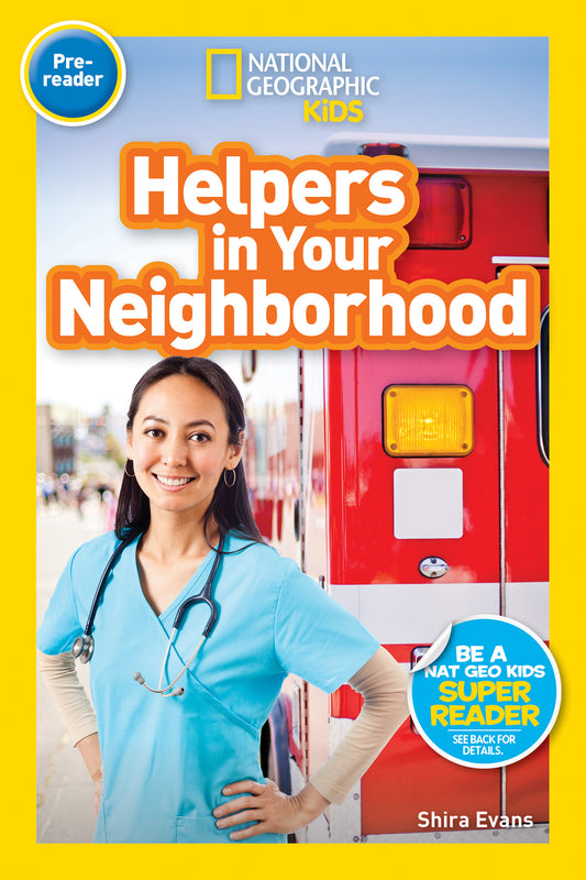 Helpers in Your Neighborhood (National Geographic Kids Readers, Pre-Reader)