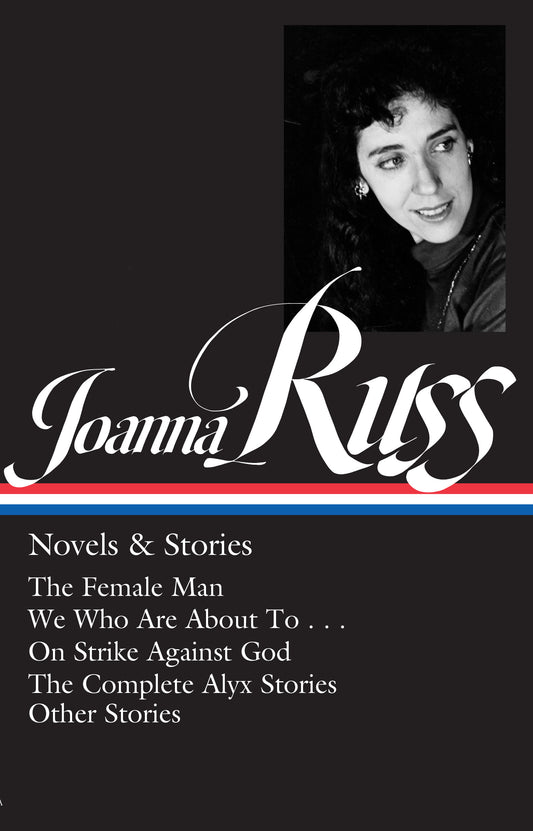 Joanna Russ: Novels &amp; Stories (LOA #373)
