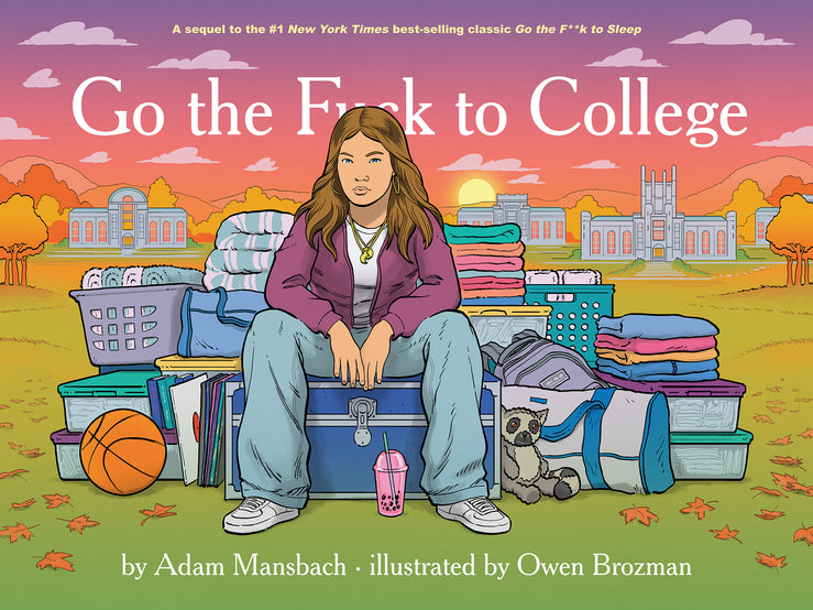 Go the Fuck to College (Go the Fuck to Sleep #4)