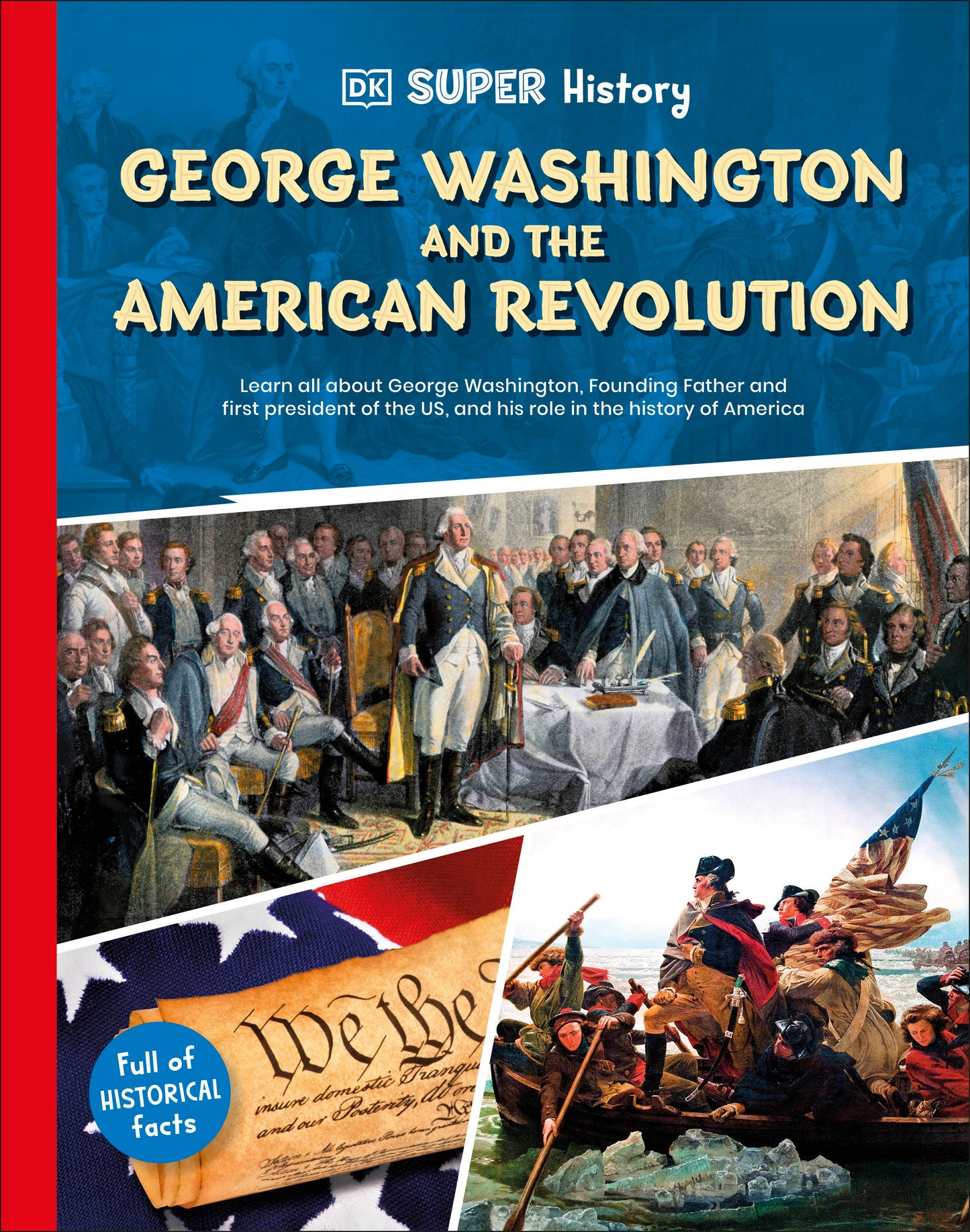 DK Super History George Washington and the American Revolution