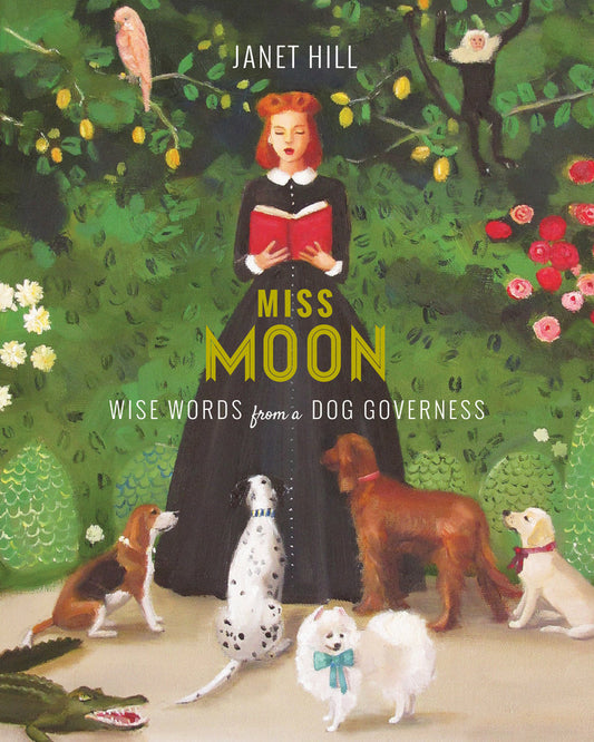 Miss Moon: Wise Words from a Dog Governess