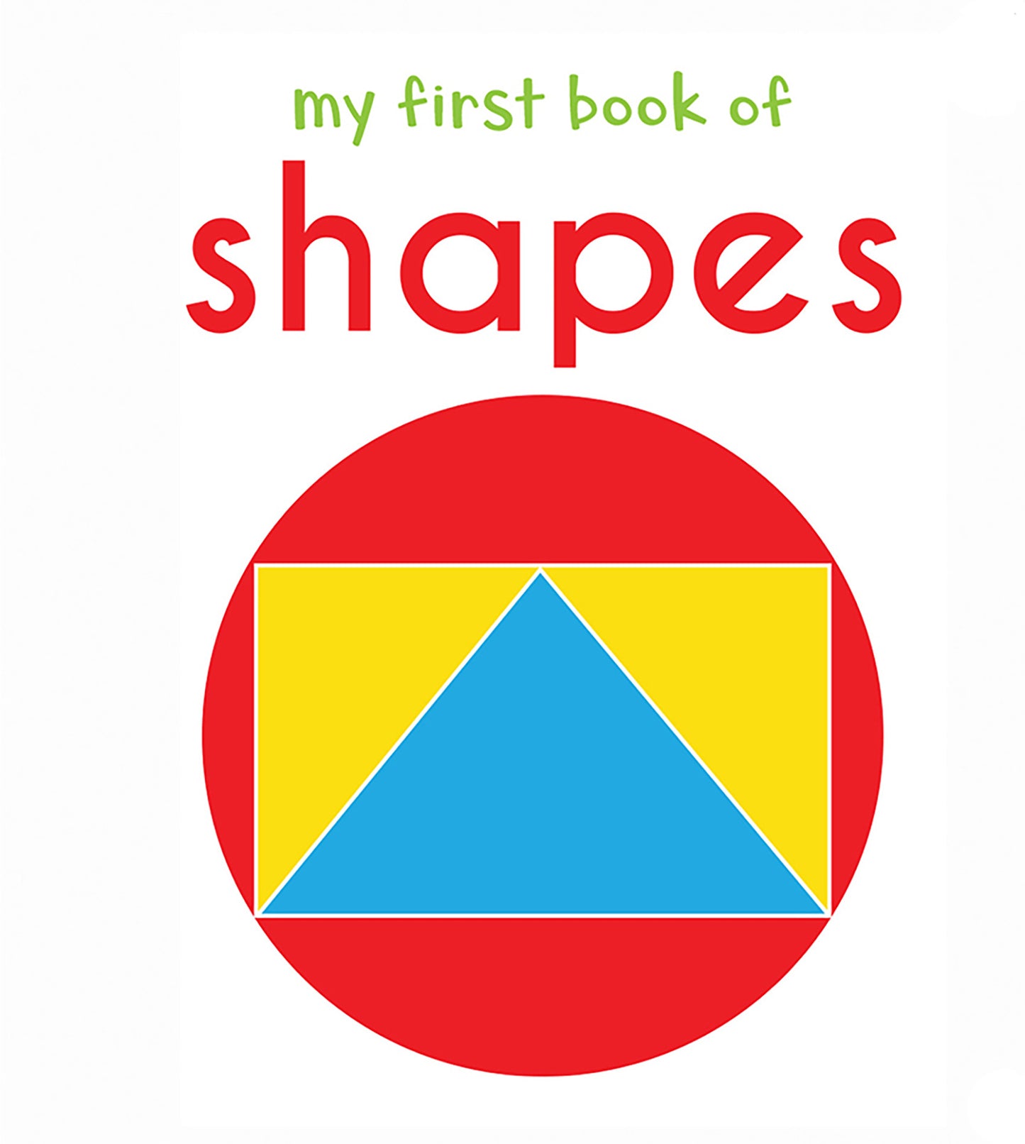 My First Book of Shapes: First Board Book