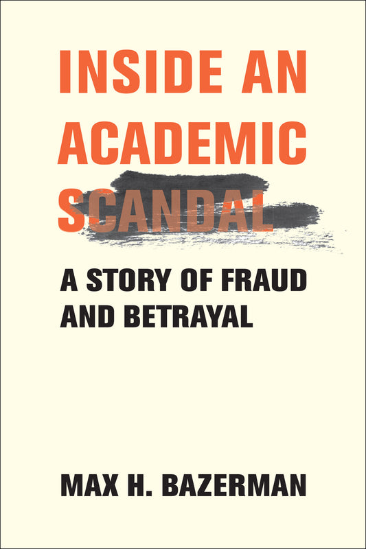 Inside an Academic Scandal