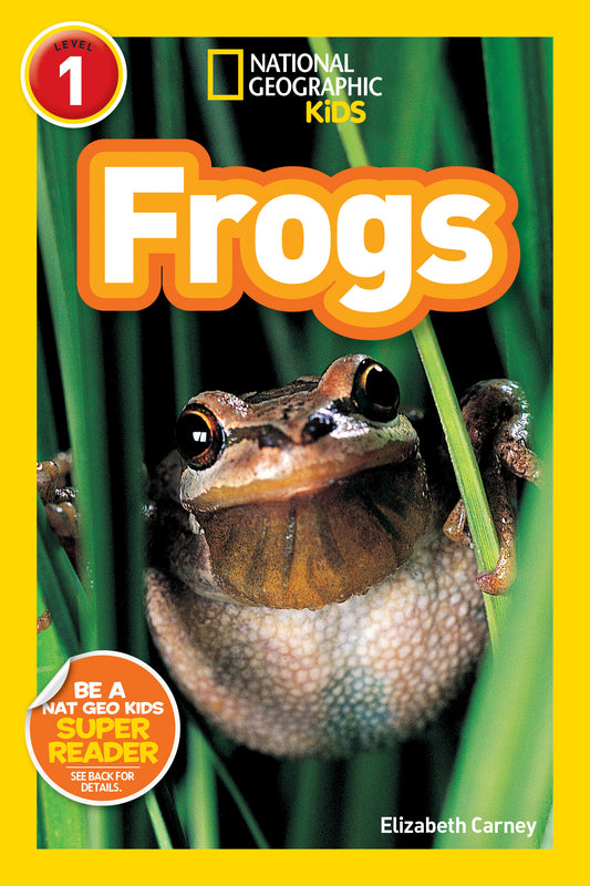 Frogs (National Geographic Kids Explore! Readers, Level 1)