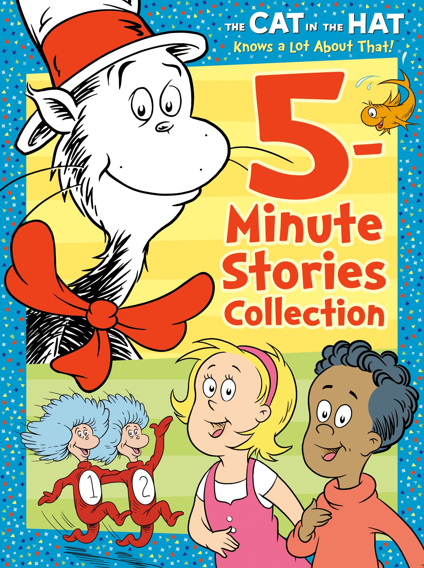 The Cat in the Hat Knows a Lot About That 5-Minute Stories Collection (Dr. Seuss /The Cat in the Hat Knows a Lot About That)