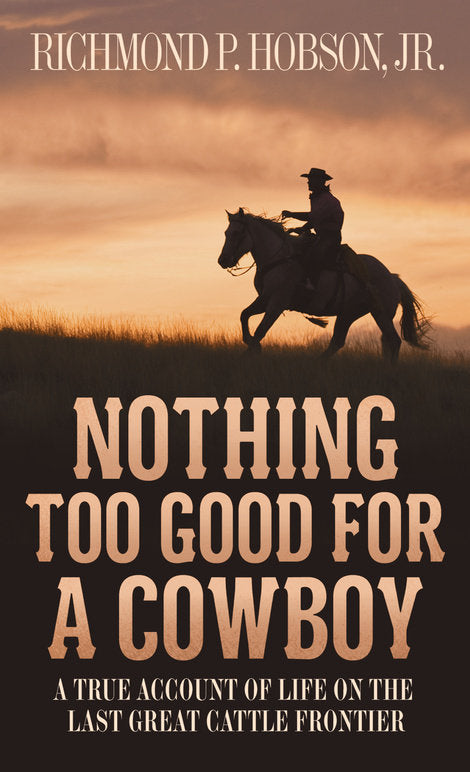 Nothing Too Good for a Cowboy